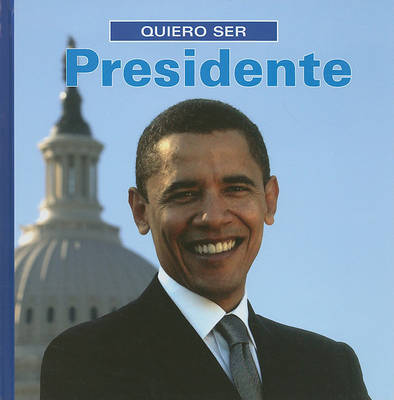 Cover of Quiero Ser Presidente