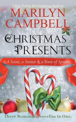 Book cover for Christmas Presents - A Saint, a Sinner and a Town of Spirits (Three Romantic Novellas in One Boxed Set)