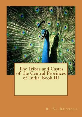 Book cover for The Tribes and Castes of the Central Provinces of India, Book III