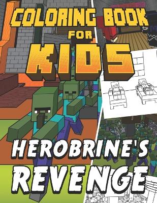 Cover of Coloring Book for Kids Herobrine's Revenge