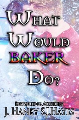 Cover of What Would Baker Do?