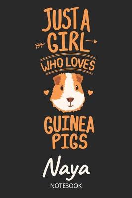 Book cover for Just A Girl Who Loves Guinea Pigs - Naya - Notebook