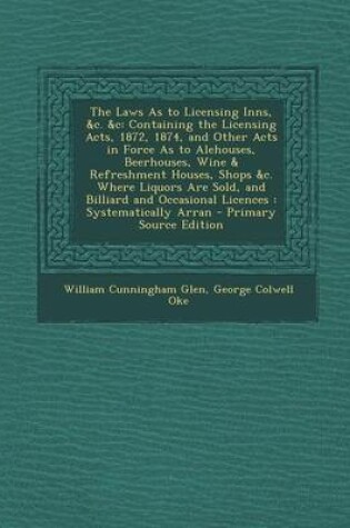 Cover of The Laws as to Licensing Inns, &C. &C