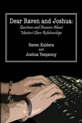 Book cover for Dear Raven and Joshua: Questions and Answers About Master/Slave Relationships