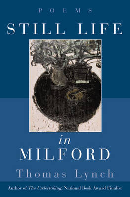 Book cover for Still Life in Milford: Poems