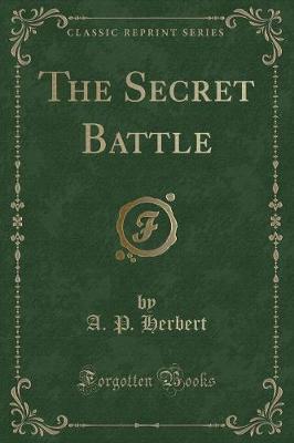 Book cover for The Secret Battle (Classic Reprint)