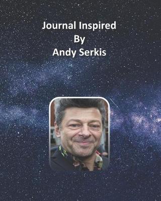 Book cover for Journal Inspired by Andy Serkis
