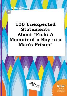 Book cover for 100 Unexpected Statements about Fish