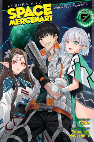 Cover of Reborn as a Space Mercenary: I Woke Up Piloting the Strongest Starship! (Light Novel) Vol. 9