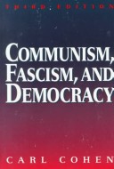 Book cover for Communism, Fascism, and Democracy: The Theoretical Foundations