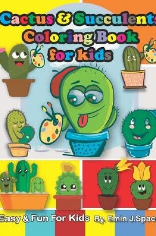 Cover of Cactus & Succulents Coloring Book for kids