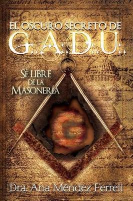 Book cover for El Oscuro Secreto De G.A.D.U.