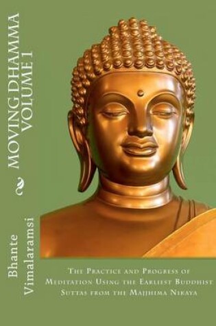 Cover of Moving Dhamma Volume 1