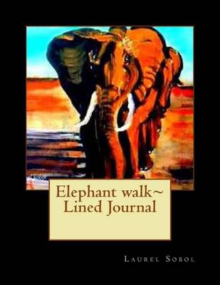 Cover of Elephant walk Lined Journal