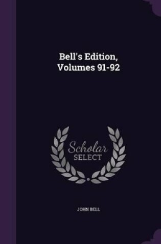 Cover of Bell's Edition, Volumes 91-92