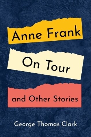 Cover of Anne Frank on Tour and Other Stories