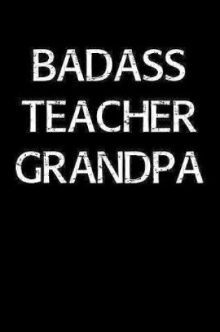 Cover of Badass Teacher Grandpa