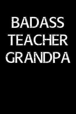 Book cover for Badass Teacher Grandpa