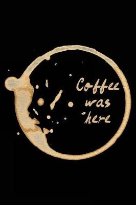 Book cover for Coffee Was Here