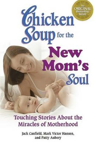 Cover of Chicken Soup for the New Mom's Soul