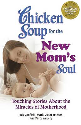Book cover for Chicken Soup for the New Mom's Soul