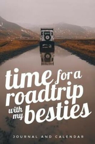 Cover of Time for a Roadtrip with My Besties