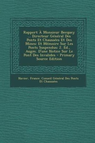 Cover of Rapport a Monsieur Becquey ... Directeur General Des Ponts Et Chaussees Et Des Mines