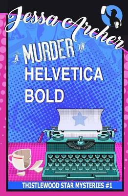 Cover of A Murder in Helvetica Bold