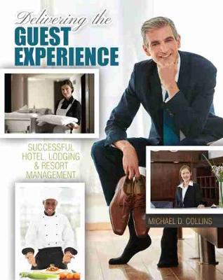 Book cover for Delivering the Guest Experience: Successful Hotel, Lodging and Resort Management