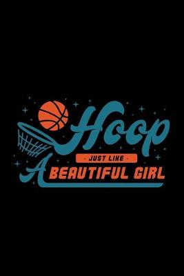 Book cover for Hoop Just Like A Beautiful Girl