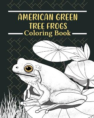 Book cover for American Green Tree Frog Coloring Book
