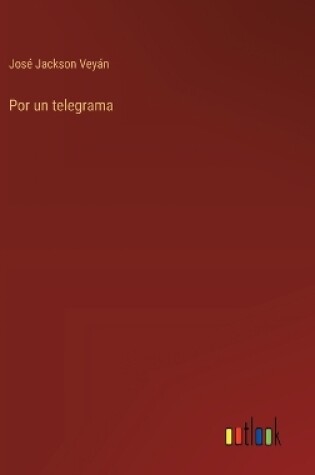 Cover of Por un telegrama