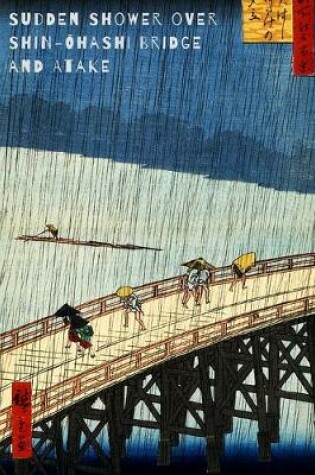 Cover of Sudden Shower over Shin-&#332;hashi bridge and Atake