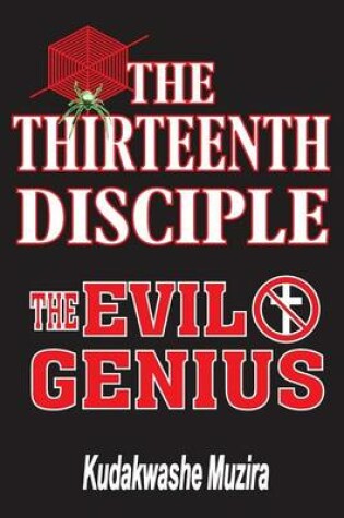 Cover of The Thirteenth Disciple (The Evil Genius)