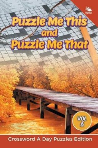 Cover of Puzzle Me This and Puzzle Me That Vol 6