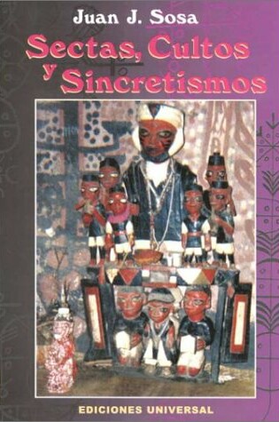 Cover of Sectas, Cultos y Sincretismos