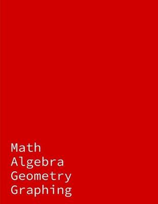 Book cover for Math Algebra Geometry Graphing