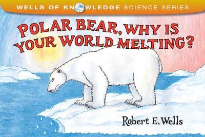 Book cover for Polar Bear, Why Is Your World Melting?