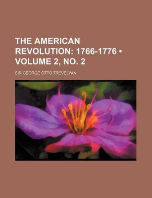 Book cover for The American Revolution (Volume 2, No. 2); 1766-1776