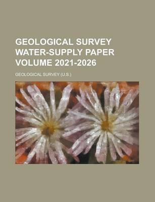 Book cover for Geological Survey Water-Supply Paper Volume 2021-2026