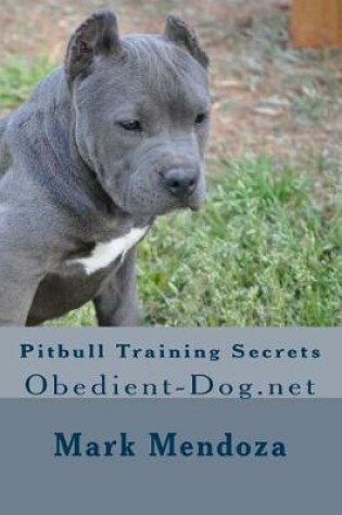 Cover of Pitbull Training Secrets