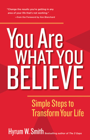 Book cover for You Are What You Believe: Simple Steps to Transform Your Life