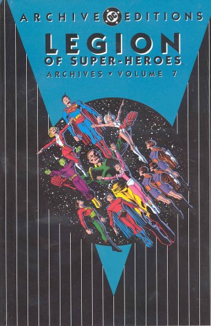 Book cover for Legion Of Super Heroes Archives HC Vol 07
