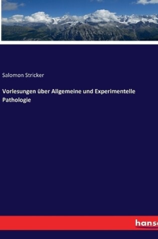 Cover of Vorlesungen über Allgemeine und Experimentelle Pathologie