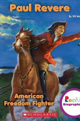 Cover of Paul Revere: American Freedom Fighter (Rookie Biographies)