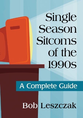 Book cover for Single Season Sitcoms of the 1990s