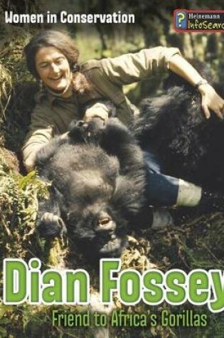 Cover of Dian Fossey: Friend to Africas Gorillas (Women in Conversation)