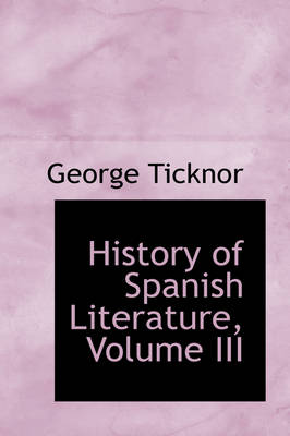 Book cover for History of Spanish Literature, Volume III