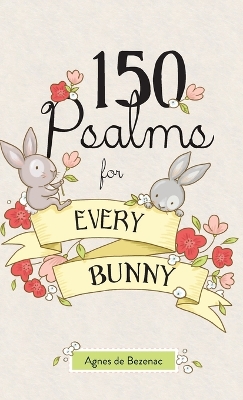 Book cover for 150 Psalms for Every Bunny