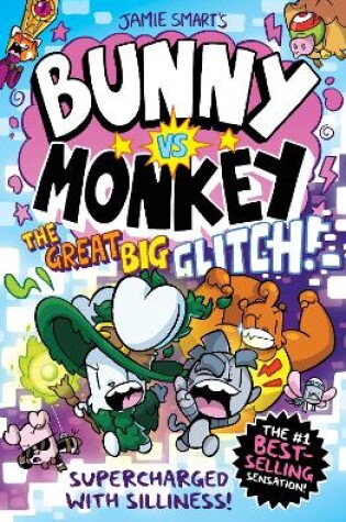 Cover of Bunny vs Monkey: The Great Big Glitch (a Phoenix Comic Book): the instant number one bestselling book from Jamie Smart, Illustrator of the Year